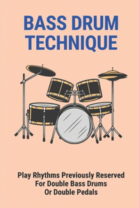Bass Drum Technique