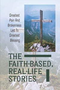 Faith-Based, Real-Life Stories