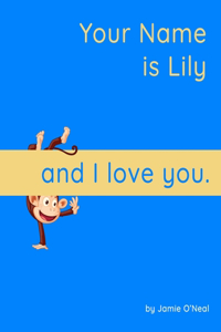 Your Name is Lily and I Love You