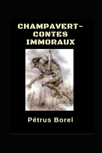 Champavert- Contes immoraux Illustrée