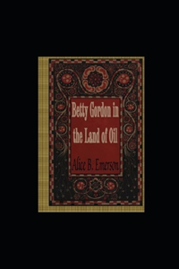 Betty Gordon in the Land of Oil illustrated