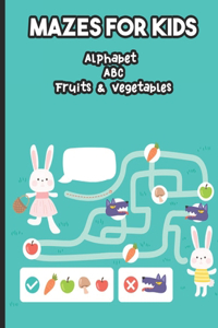 Mazes for Kids Alphabet ABC Fruits & Vegetables