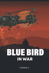 Blue Bird in War