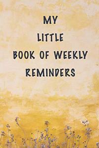 My Little Book Of Weekly Reminders
