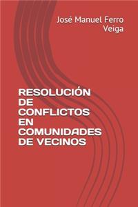 Resolución de Conflictos En Comunidades de Vecinos