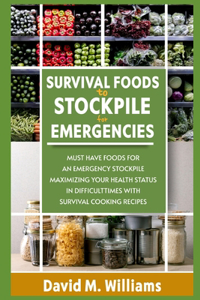 Survival Foods to Stockpile for Emergency