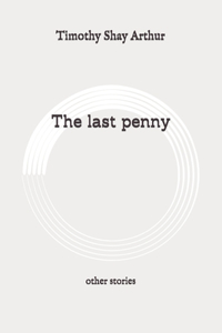 The last penny