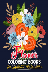 Flower Coloring Books for Adults Relaxation