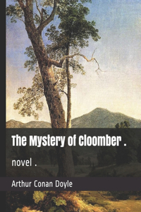 The Mystery of Cloomber .