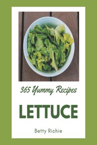 365 Yummy Lettuce Recipes