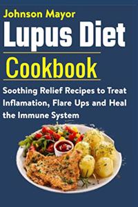 Lupus Diet Cookbook