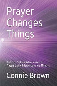 Prayer Changes Things