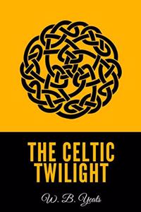 The Celtic Twilight