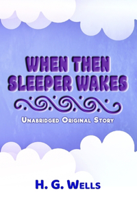 When the Sleeper Wakes