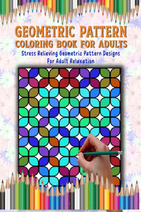 Geometric Pattern Coloring Book for Adults