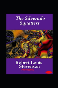 The Silverado Squatters-Classic Edition(Annotated)