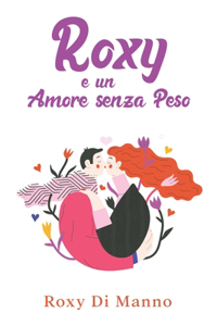 Roxy e un Amore senza Peso