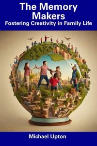 Memory Makers: Fostering Creativity in Family Life