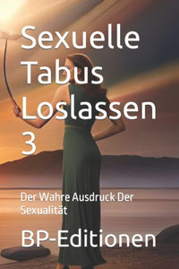 Sexuelle Tabus Loslassen 3