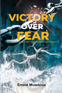 Victory Over Fear