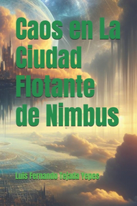 Caos en La Ciudad Flotante de Nimbus