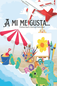 A Mi Me Gusta...