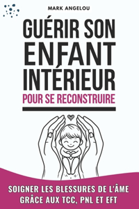 Guérir l'enfant intérieur pour se reconstruire