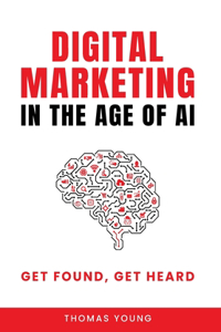 Digital Marketing in the Age of AI