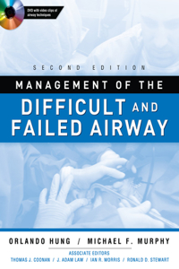 Management of the Difficult and Failed Airway, Second Edition