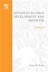 Adv in Child Development &Behavior V10