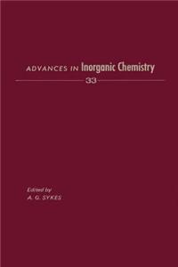 Advances in Inorganic Chemistry Vol 33