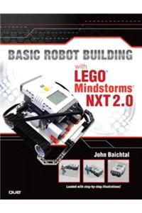 Basic Robot Building With LEGO Mindstorms NXT 2.0