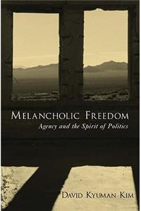 Melancholic Freedom