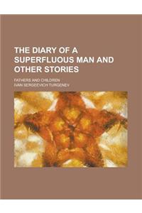 The Diary of a Superfluous Man and Other Stories; Fathers and Children