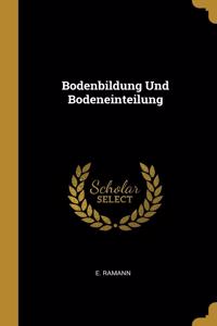 Bodenbildung Und Bodeneinteilung