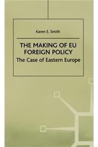 Making of Eu Foreign Policy