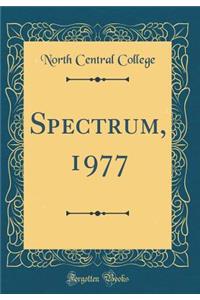 Spectrum, 1977 (Classic Reprint)