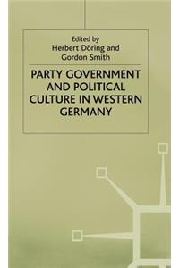 Party Government and Political Culture in Western Germany