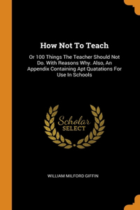 How Not To Teach