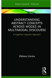 Understanding Abstract Concepts across Modes in Multimodal Discourse