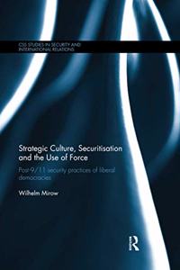 Strategic Culture, Securitisation and the Use of Force