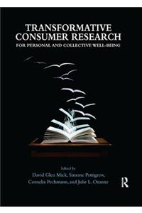 Transformative Consumer Research for Personal and Collective Well-Being