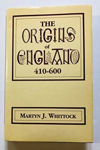 The Origins of England, 410-600