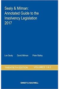 Sealy & Milman: Annotated Guide to the Insolvency Legislation 2017 Volumes 1 & 2