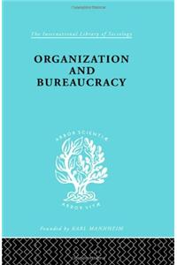 Organization and Bureaucracy