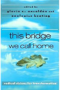 This Bridge We Call Home