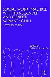 Social Work Practice with Transgender and Gender Variant Youth