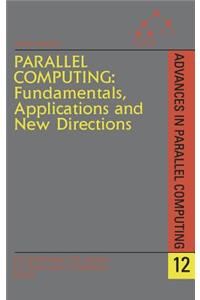 Parallel Computing: Fundamentals, Applications and New Directions