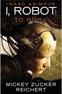 Isaac Asimov's I, Robot: To Obey