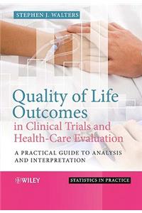 Quality of Life Outcomes in Clinical Trials and Health-Care Evaluation